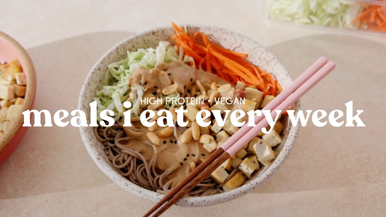 High Protein Meals I Eat Every Week | Vegan + Gluten Free