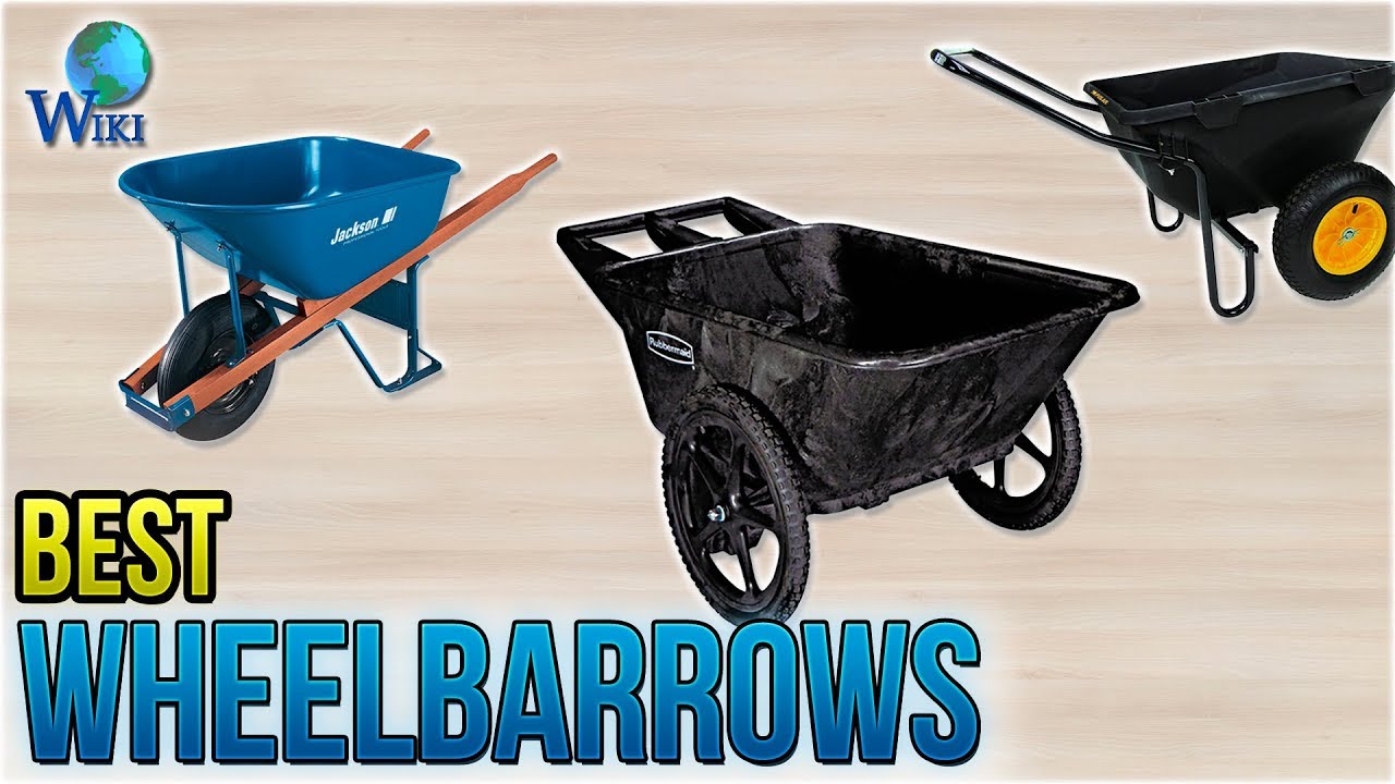 10 Best Wheelbarrows 2018