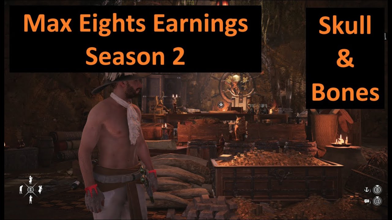 Maximize Pieces of Eight Earnings - Season 2 - Skull & Bones