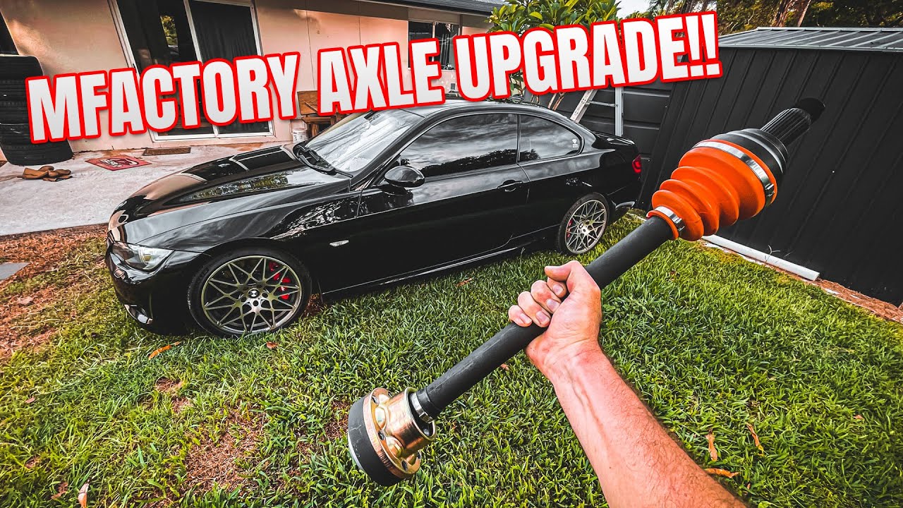 BMW E92 335i N54 Mfactory Axles Upgrade: FIRST LOOK!
