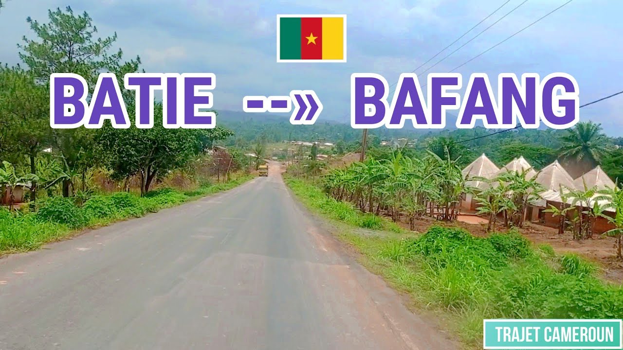 (Ouest - Cameroun) De Batié à Bafang par Bana - Trajet Cameroun