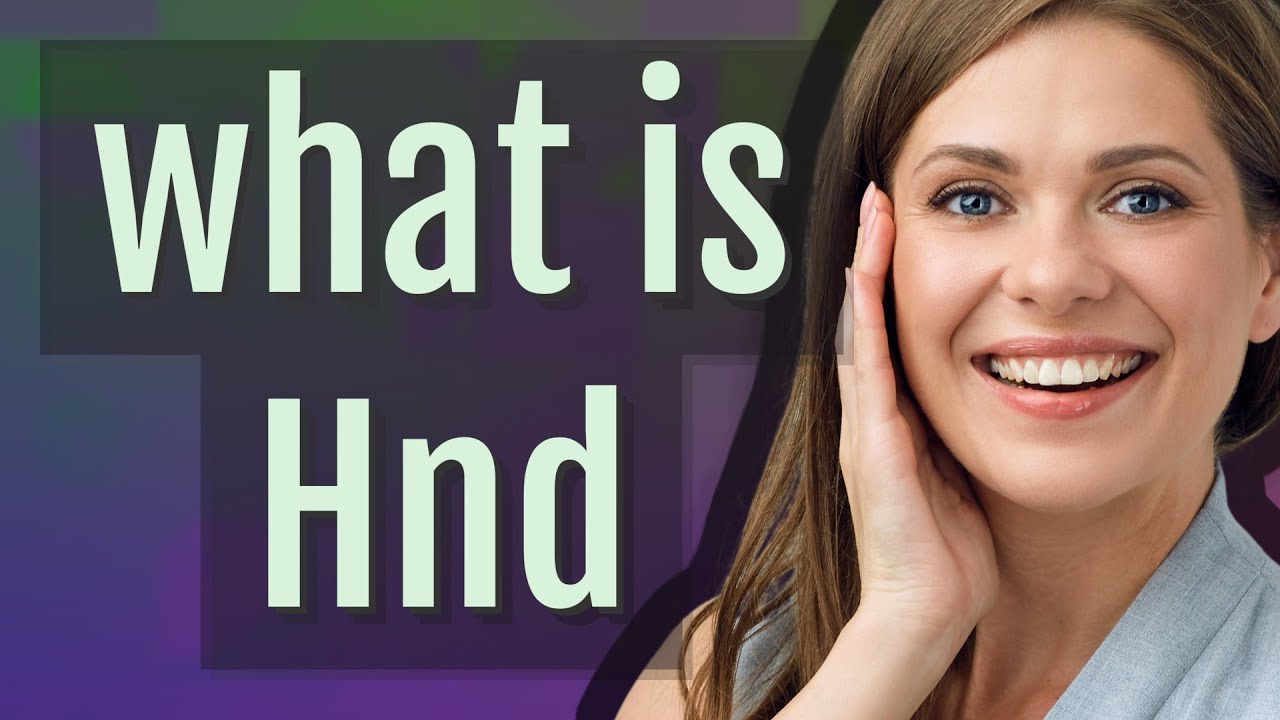 Hnd | meaning of Hnd