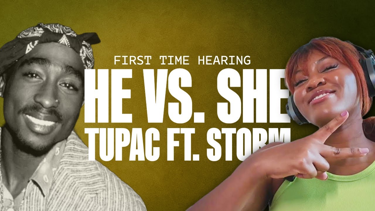 He vs. She 2Pac ft. Storm | Reaction