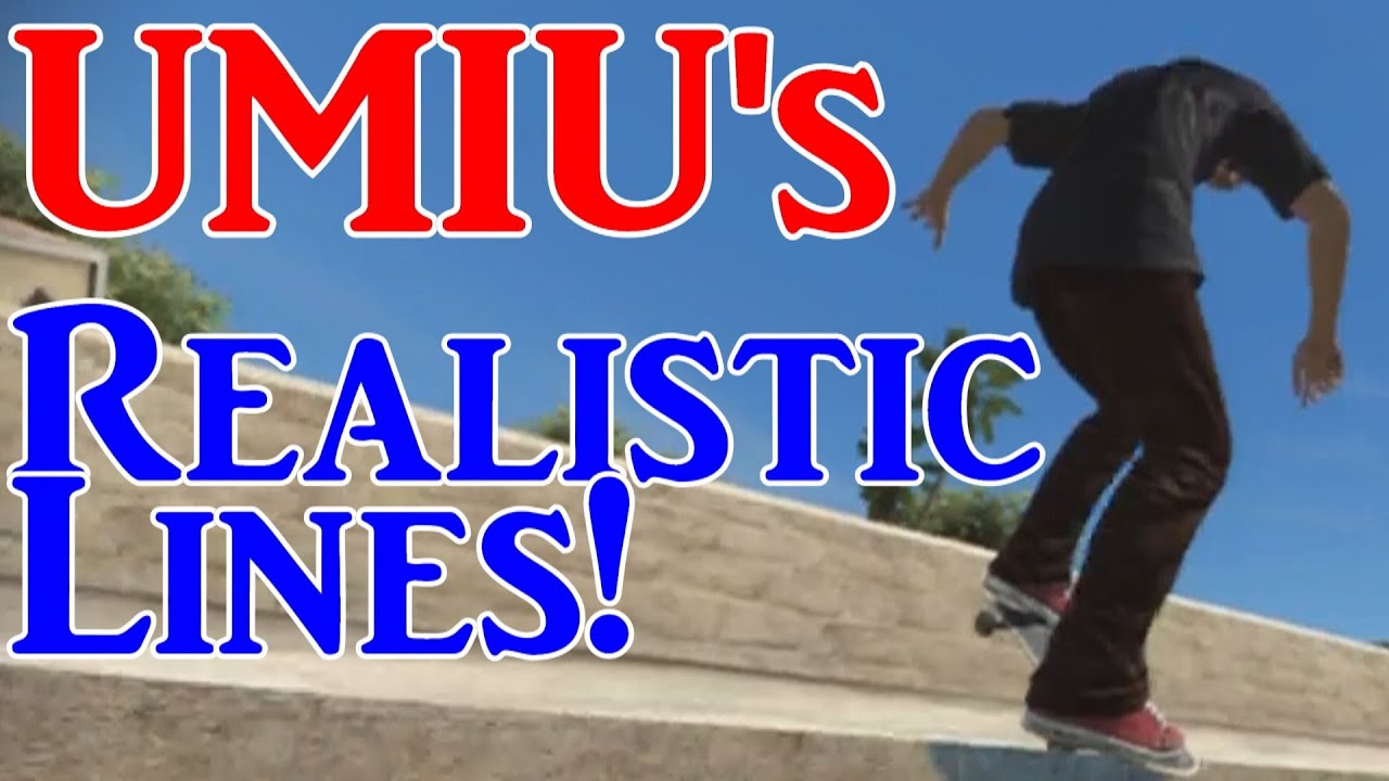 UMIU's Realistic Line #17 (Skate 3 Realistic)