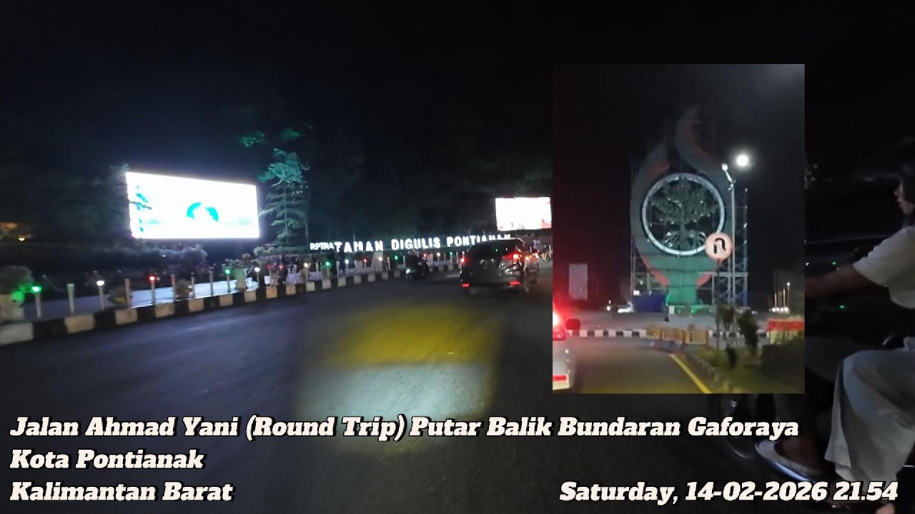Night Drive RT – Jl. Ahmad Yani, Pontianak Kalbar | Putar Balik Bundaran Gaforaya | 14-02-2026 21.54