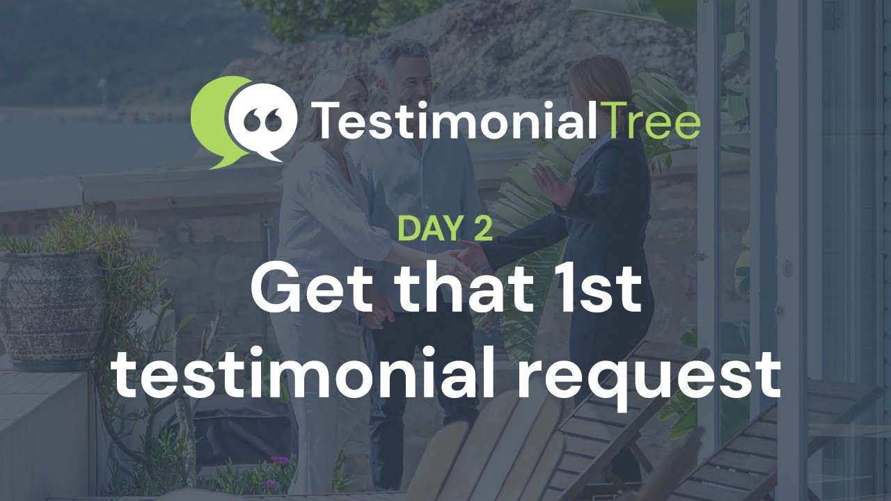 Day 2 - Get that 1st testimonial request