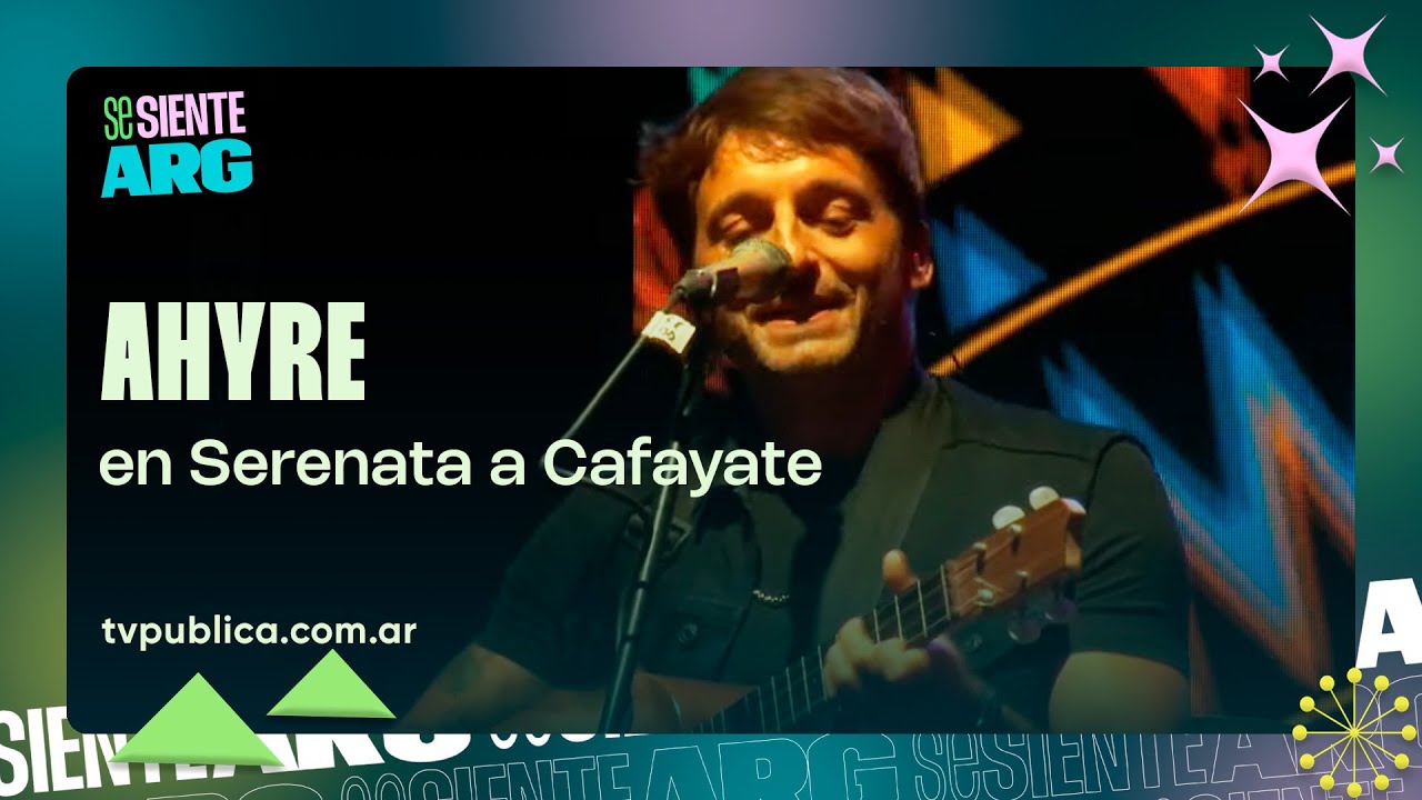 Ahyre en Serenata a Cafayate - Se Siente Argentina