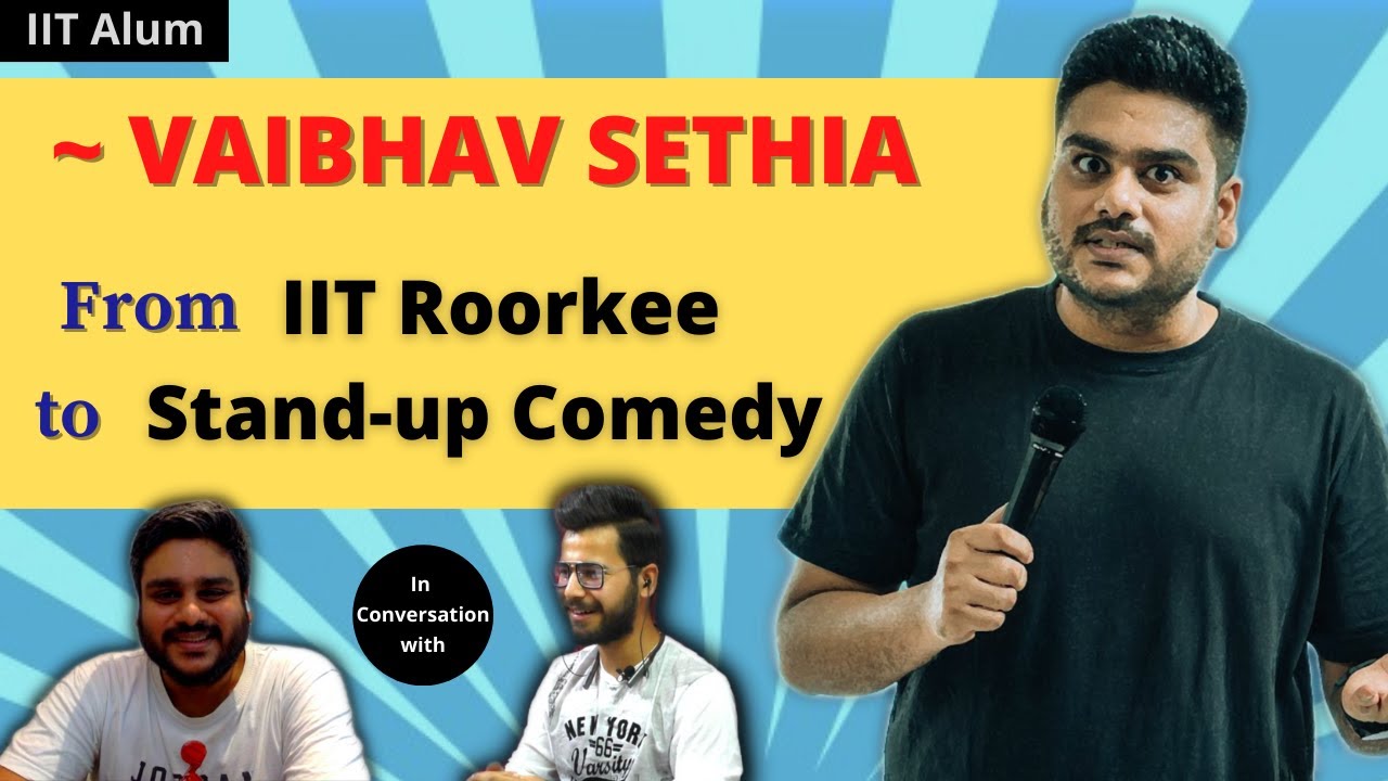 IIT Roorkee to Stand-up Comedy |College Life |ft.@vaibhavsethiacomedian
