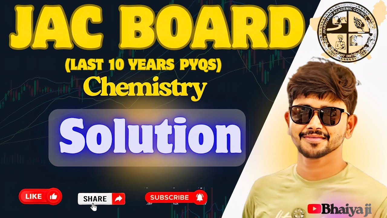 JAC BOARD LAST 10 YEARS PYQS OF SOLUTION (PART-2) || CLASS-12th Chemistry || #Bhaiya ji