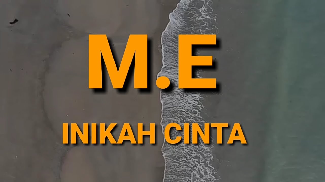 ME - Inikah Cinta | LYRICS