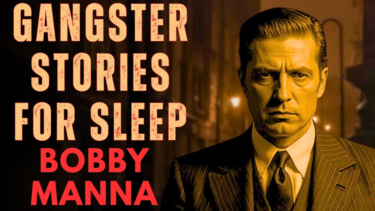 Gangster Stories For Sleep | Bobby Manna – The Loyal Force Behind the Family, 1970s