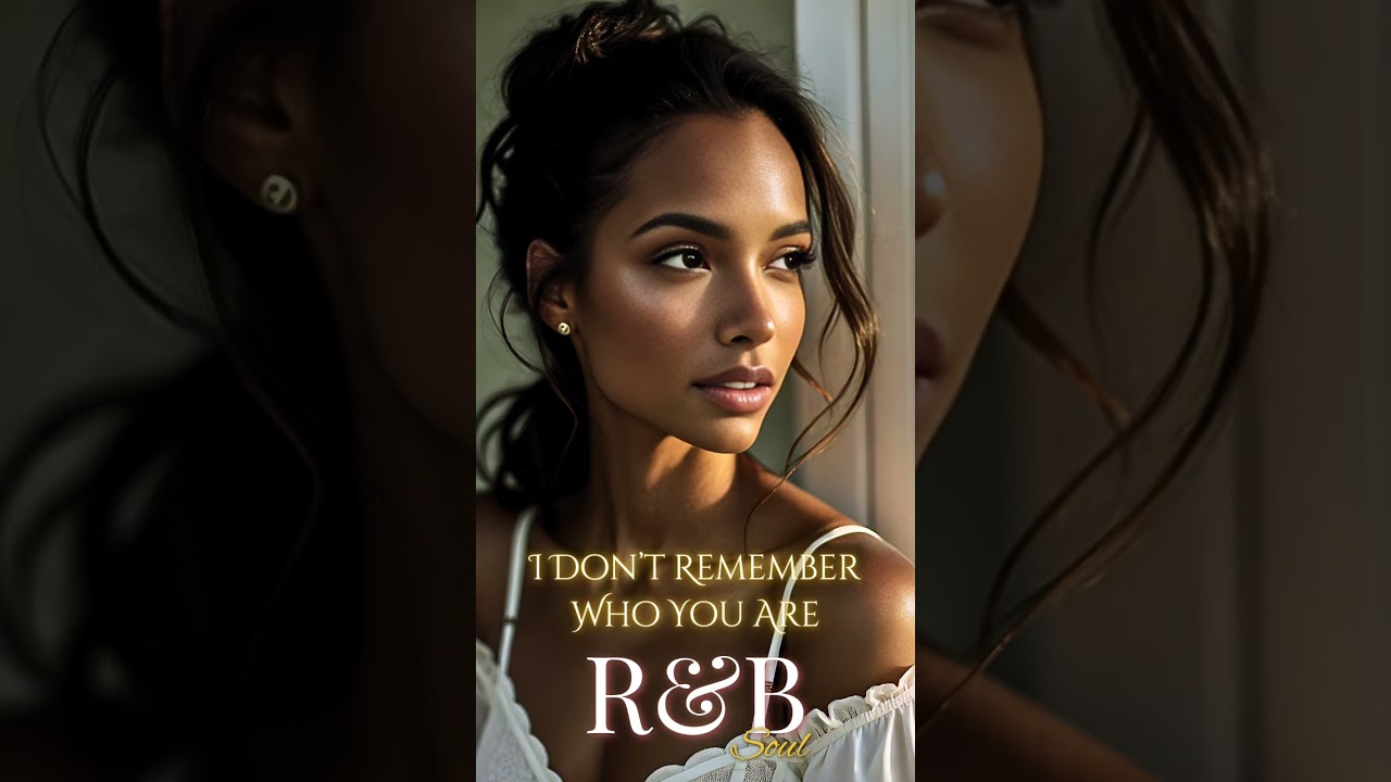 I Don't Remember Who You Are | Slow Romantic R&B Soul 💖 Female Vocal Love Song | Late Night Intimacy