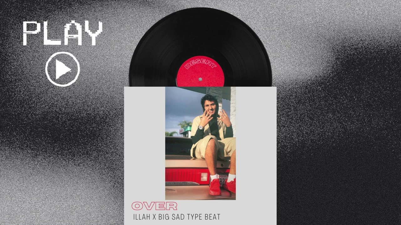 [FREE]  Illah x Big Sad type beat 2023 - 