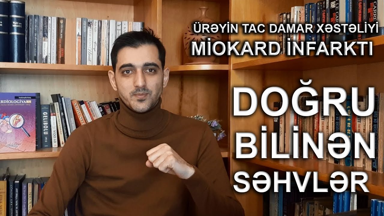Ürəyin tac damar xəstəliyi - miokard infarktı haqqında doğru bilinən səhvlər ? Dr. Ramil Həsənli