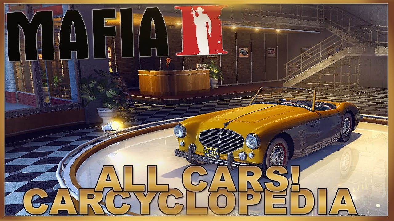 Mafia 2: ALL CARS!  (+DLC!) // Carcyclopedia
