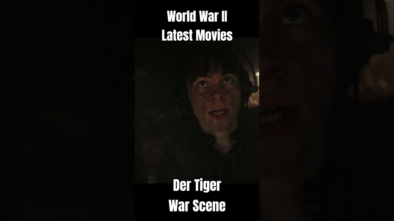 World War II Latest Movies - Der Tiger War Scene 