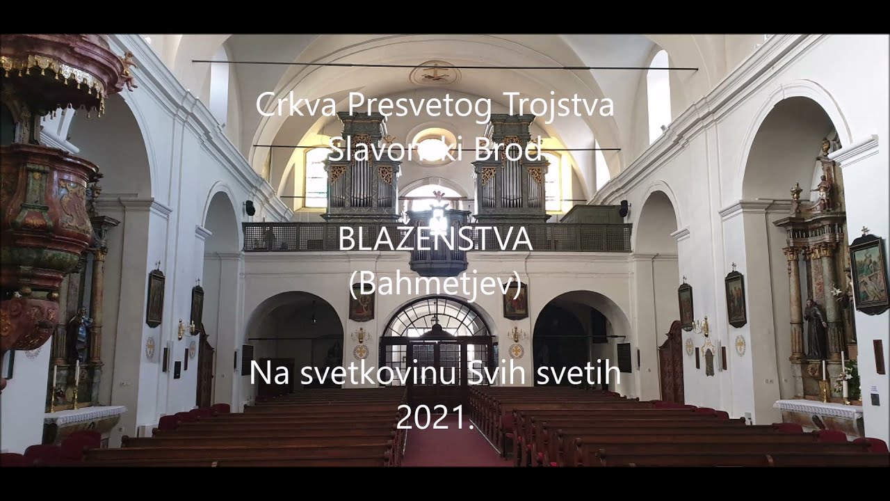BLAŽENSTVA - Crkva Presvetog Trojstva, Sl.Brod (Franjevački samostan)