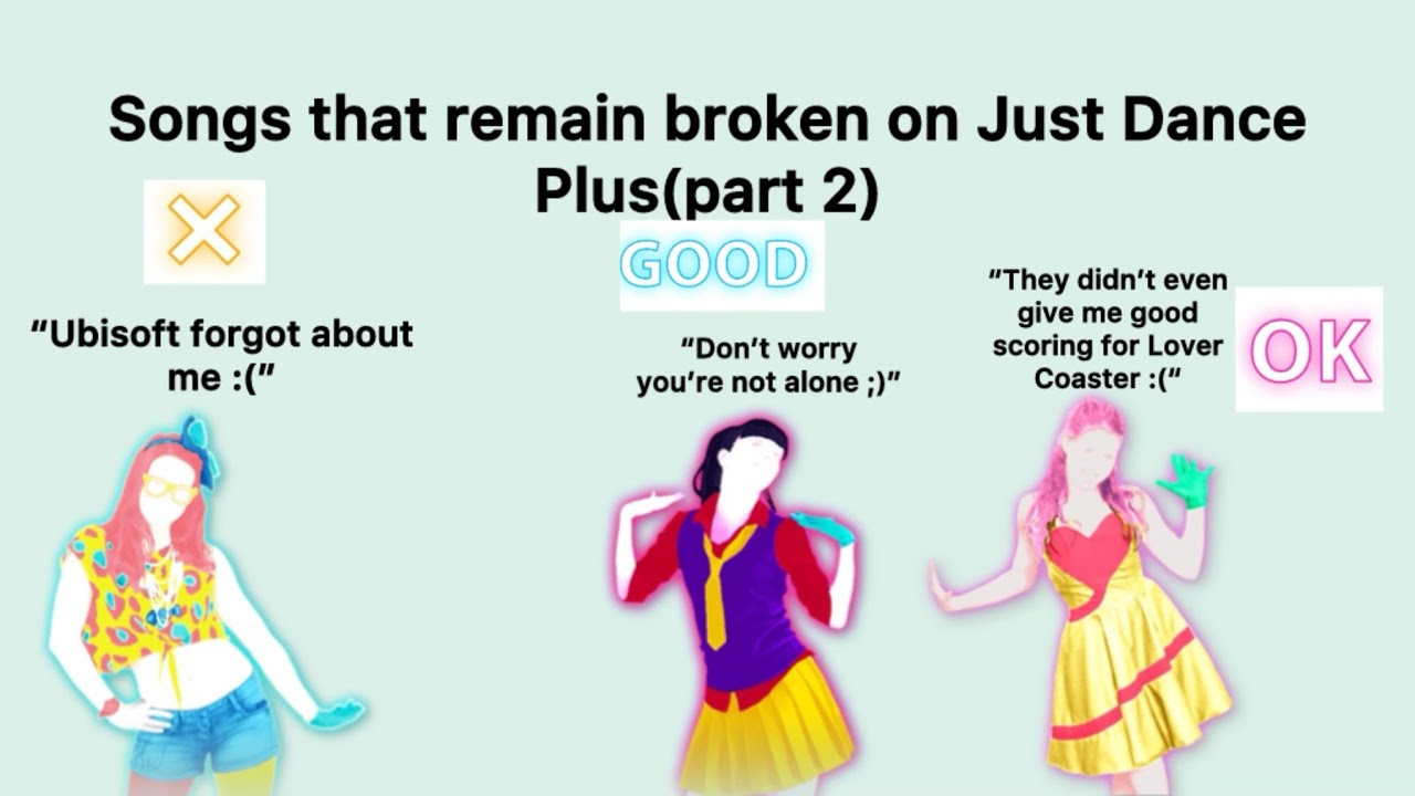 Songs that remain broken in Just Dance Plus(as of 12\8\2025)part 2