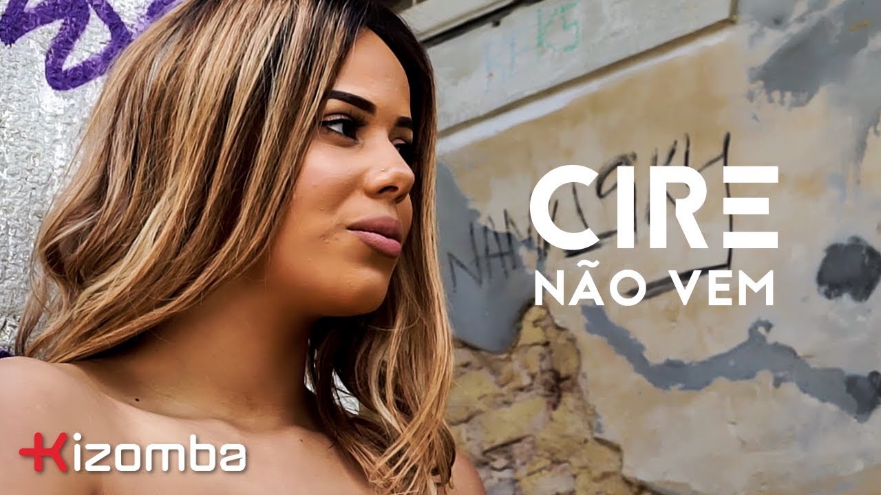 Cire - N&atilde;o Vem | Official Video