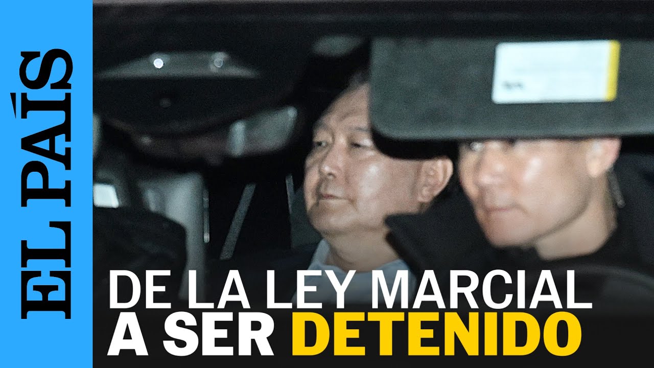 COREA DEL SUR | Cronolog&iacute;a: de la ley marcial a la detenci&oacute;n de Yoon Suk-yeol | EL PA&Iacute;S