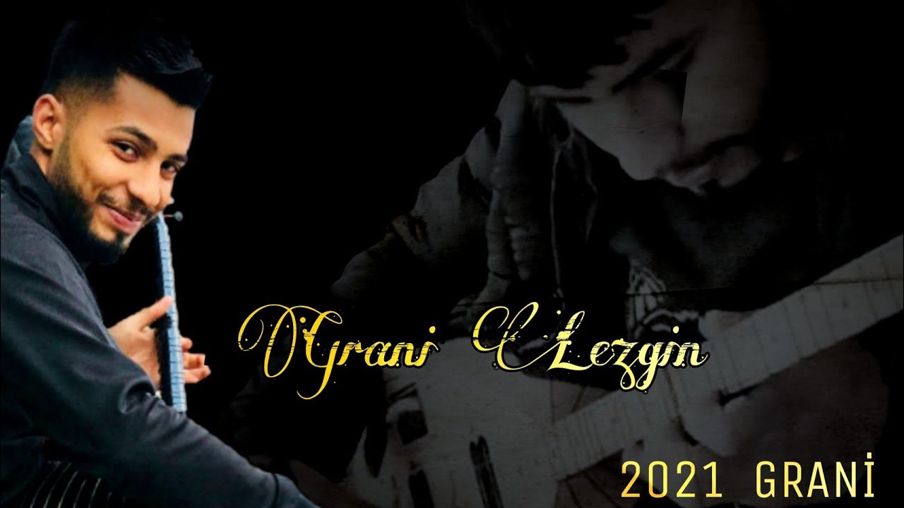 Grani Lezgin Duygu Dolu Süper Grani 2021