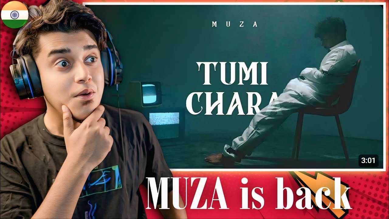 Indian Guy 🇮🇳 Reacts to Muza - Tumi Chara (Official Music Video)