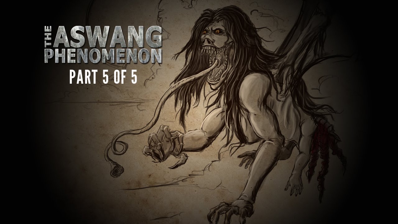 ASWANG - Philippine Mythology Documentary Part 5 of 5