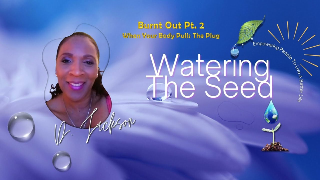 EP.25.2: Burnt Out Pt 2 When Your Body Pulls The Plug