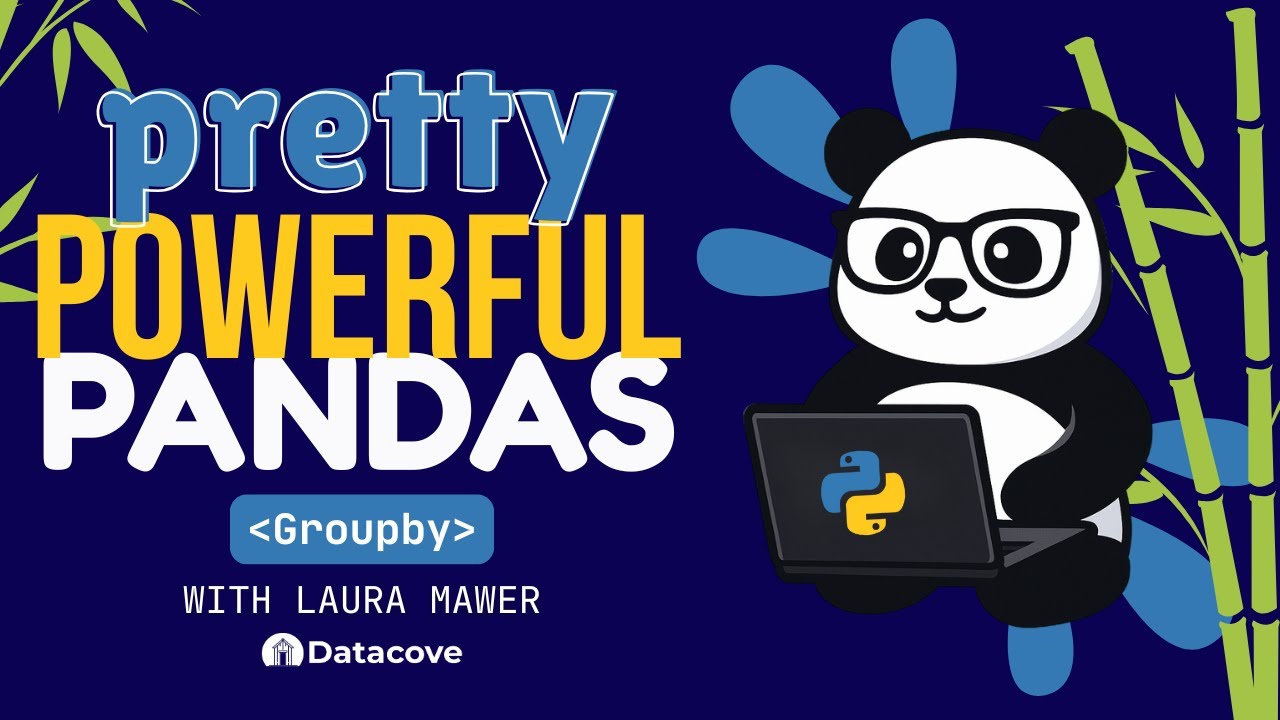 Pretty Powerful Pandas - Groupby