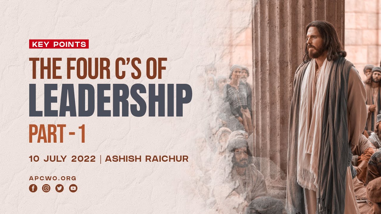 LEADERSHIP - The Four Cs of Leadership (Part-1) (Key Points) | Ashish Raichur