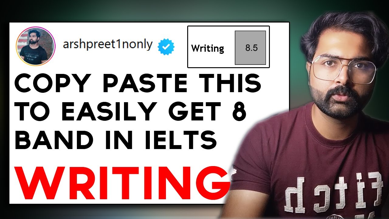 IELTS Writing Copy Paste to get 8 Band By Arshpreet singh- Academic and GT