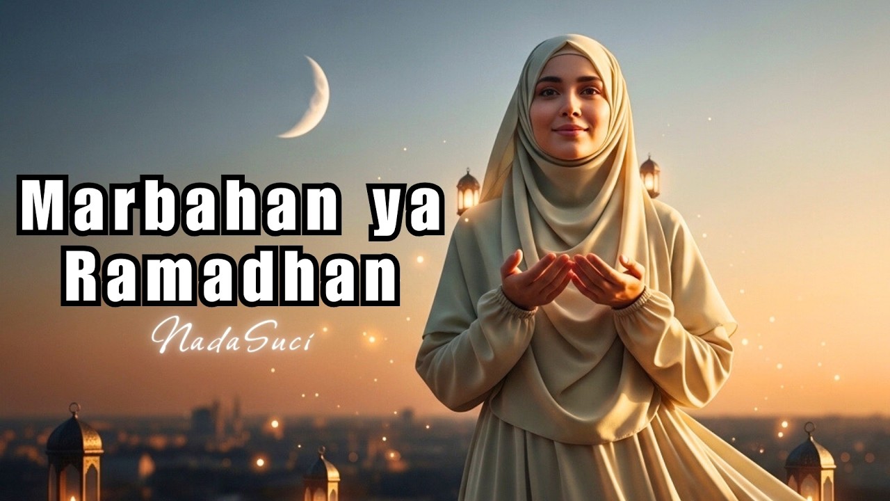 Marhaban Ya Ramadhan | Saat Bulan Suci Menyapa Hati