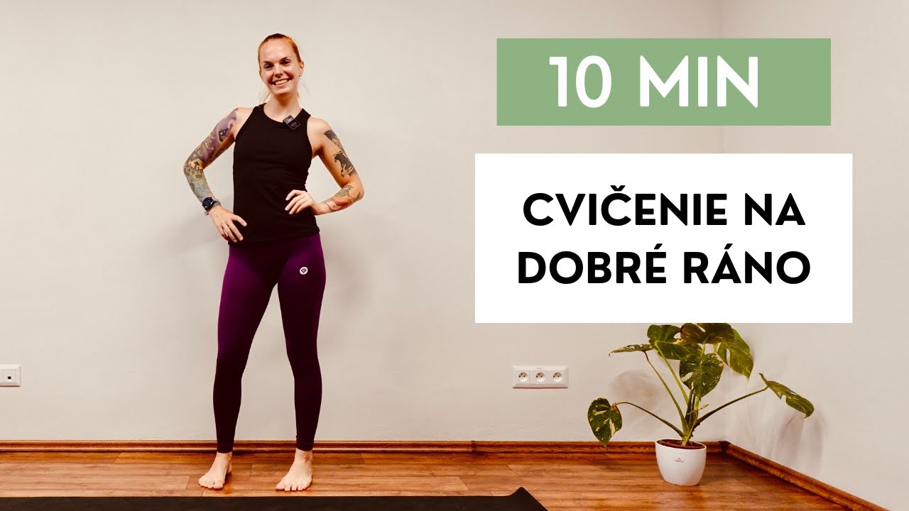10 min Cvičenie na dobré ráno - Ranné rozhýbanie