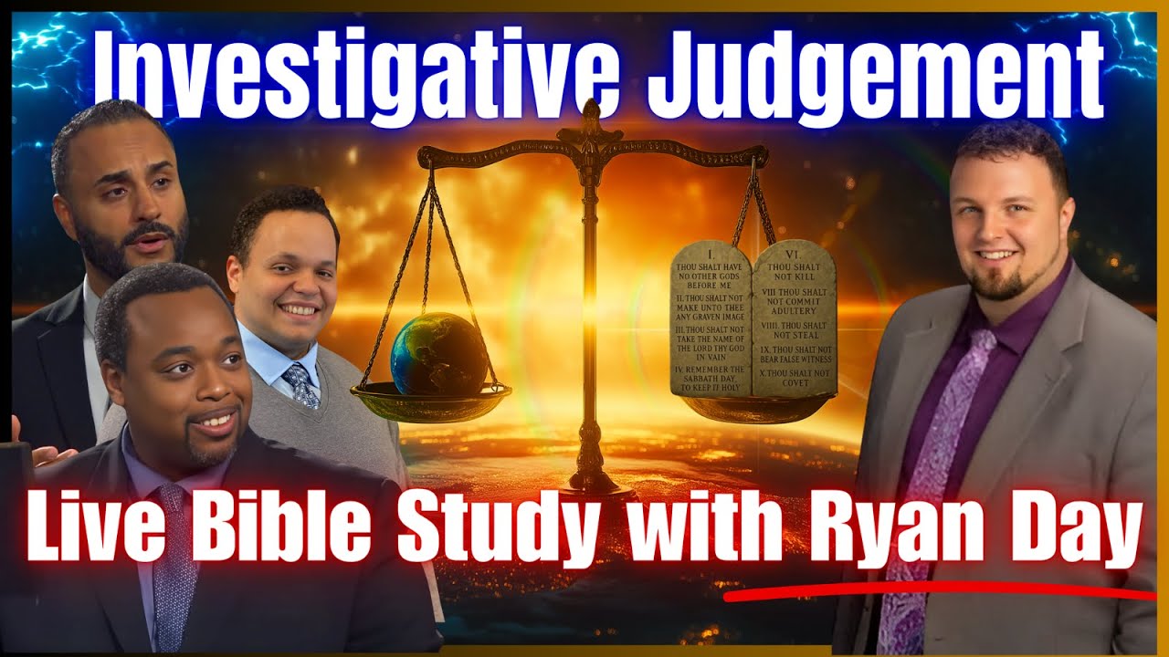 LIVE Bible Study With Ryan Day and ADL On INVESTIGATIVE JUDGEMENT!