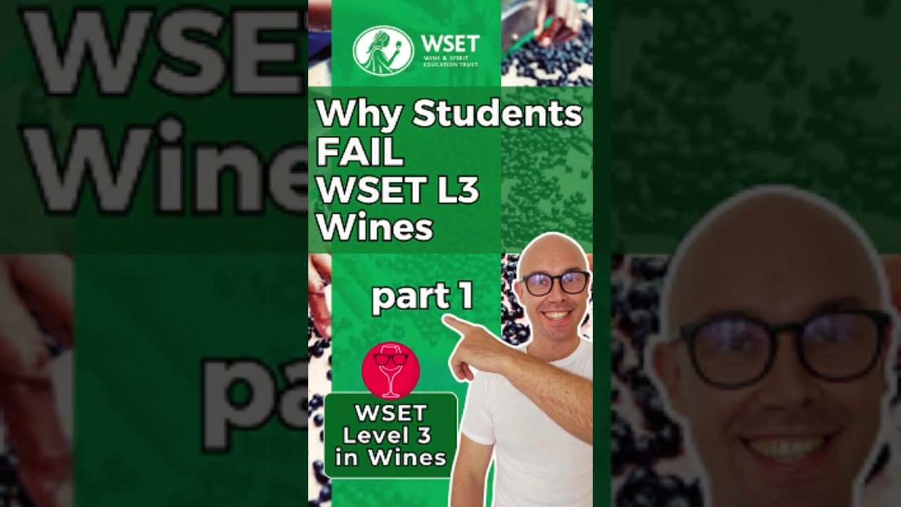 Why 50% of WSET Level 3 in Wines Students FAIL. Part 1 #wset #wsetexam #thirstyandwise