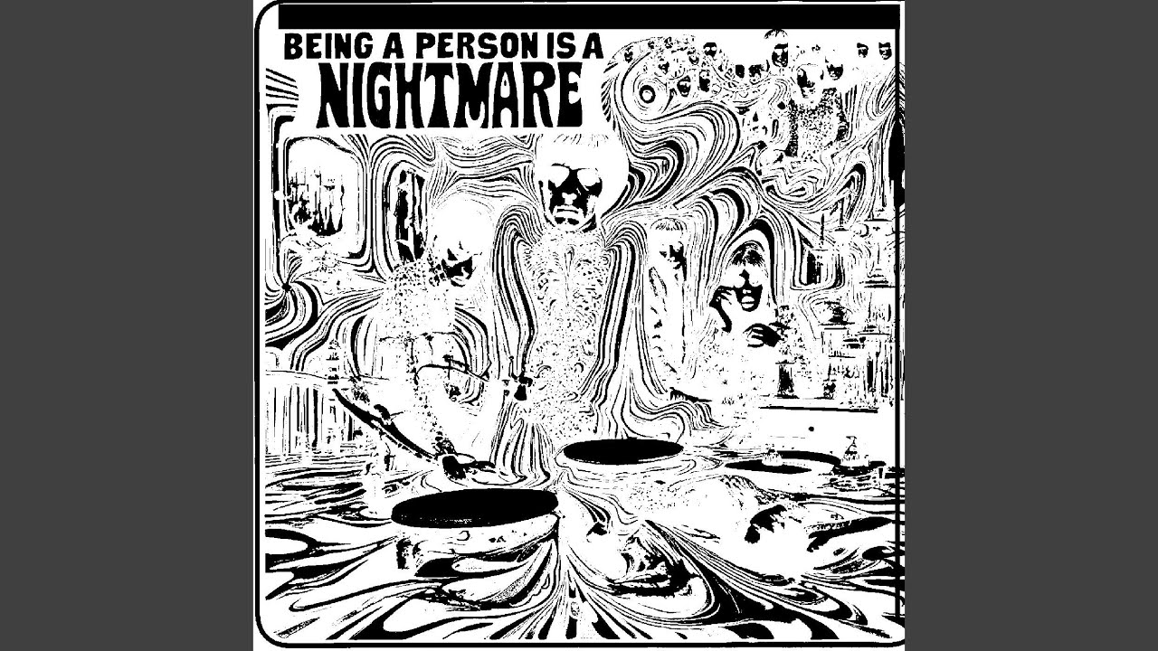 Being a Person is a Nightmare