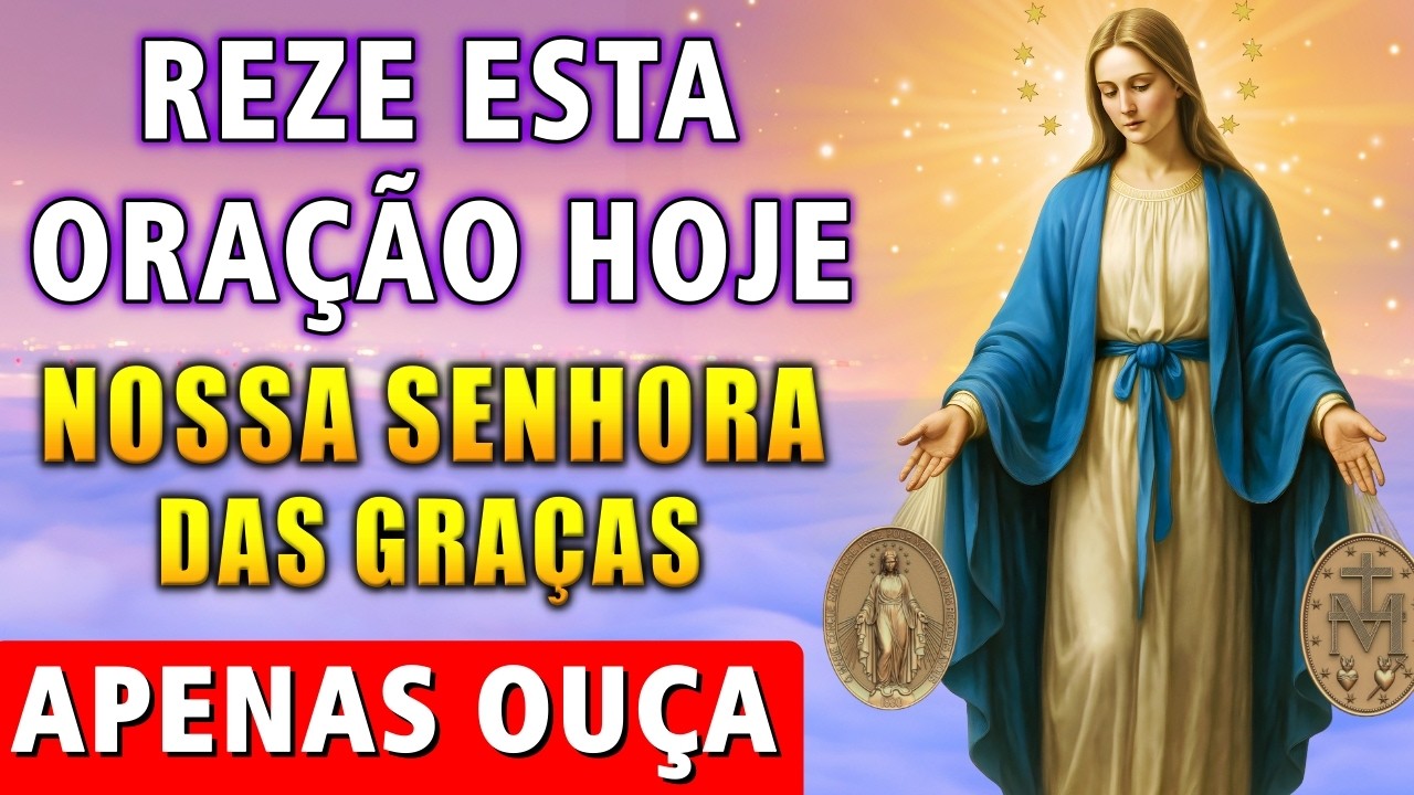 Oração a Nossa Senhora das Graças para Livramento e Proteção Total