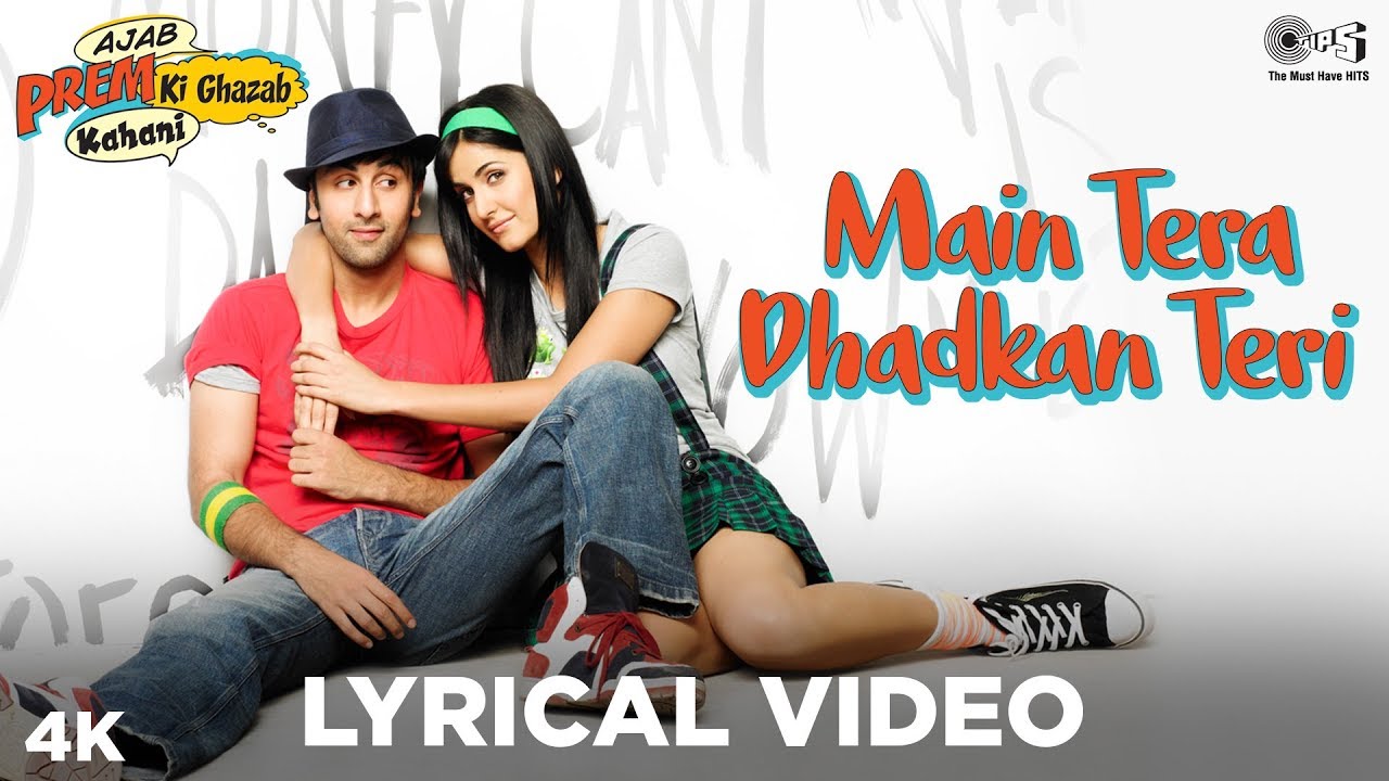 Main Tera Dhadkan Teri Lyrical - Ajab Prem Ki Ghazab Kahani | Ranbir Kapoor, Katrina Kaif | Pritam