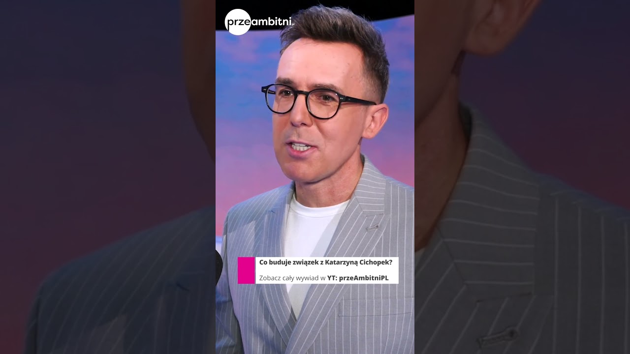Maciej Kurzajewski zdradza co buduje związek - wykorzystuje to w relacji z Katarzyną Cichopek?