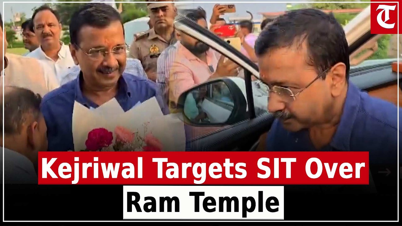 Ram Temple Row: Arvind Kejriwal Alleges Theft Of Devotees&rsquo; Offerings, Questions SIT Probe
