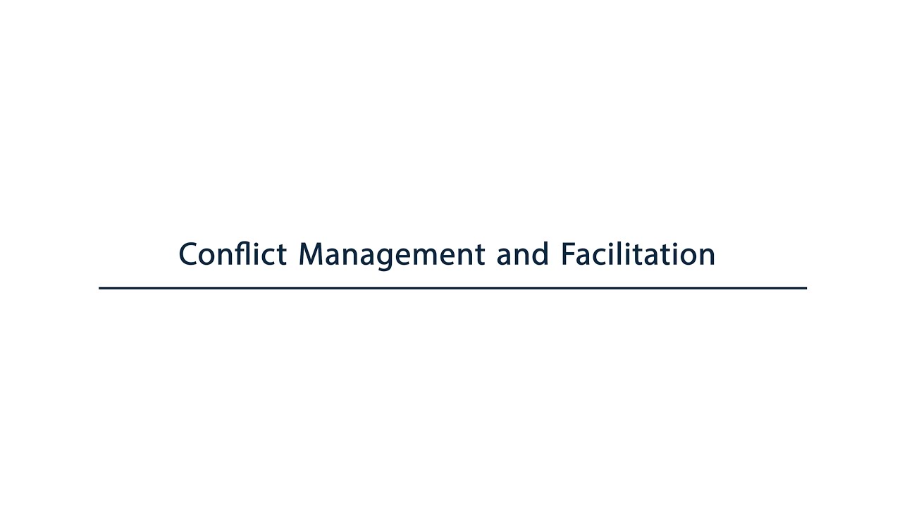 Conflict Management and Facilitation