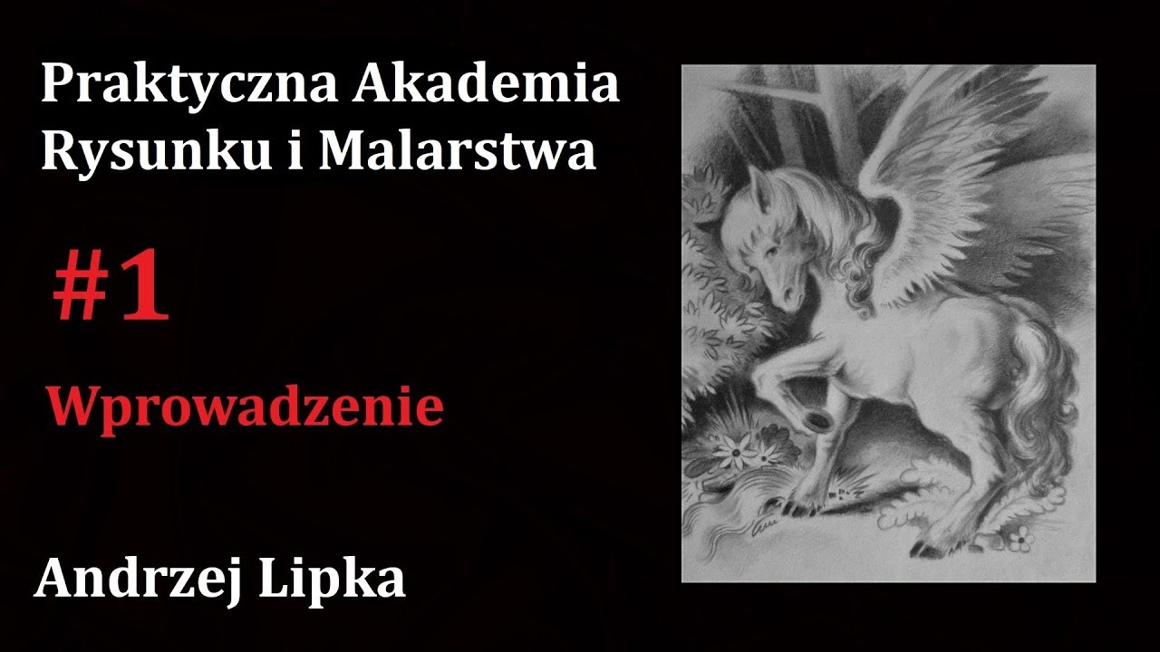 Wprowadzenie (#1) Praktyczna Akademia Rysunku i Malarstwa