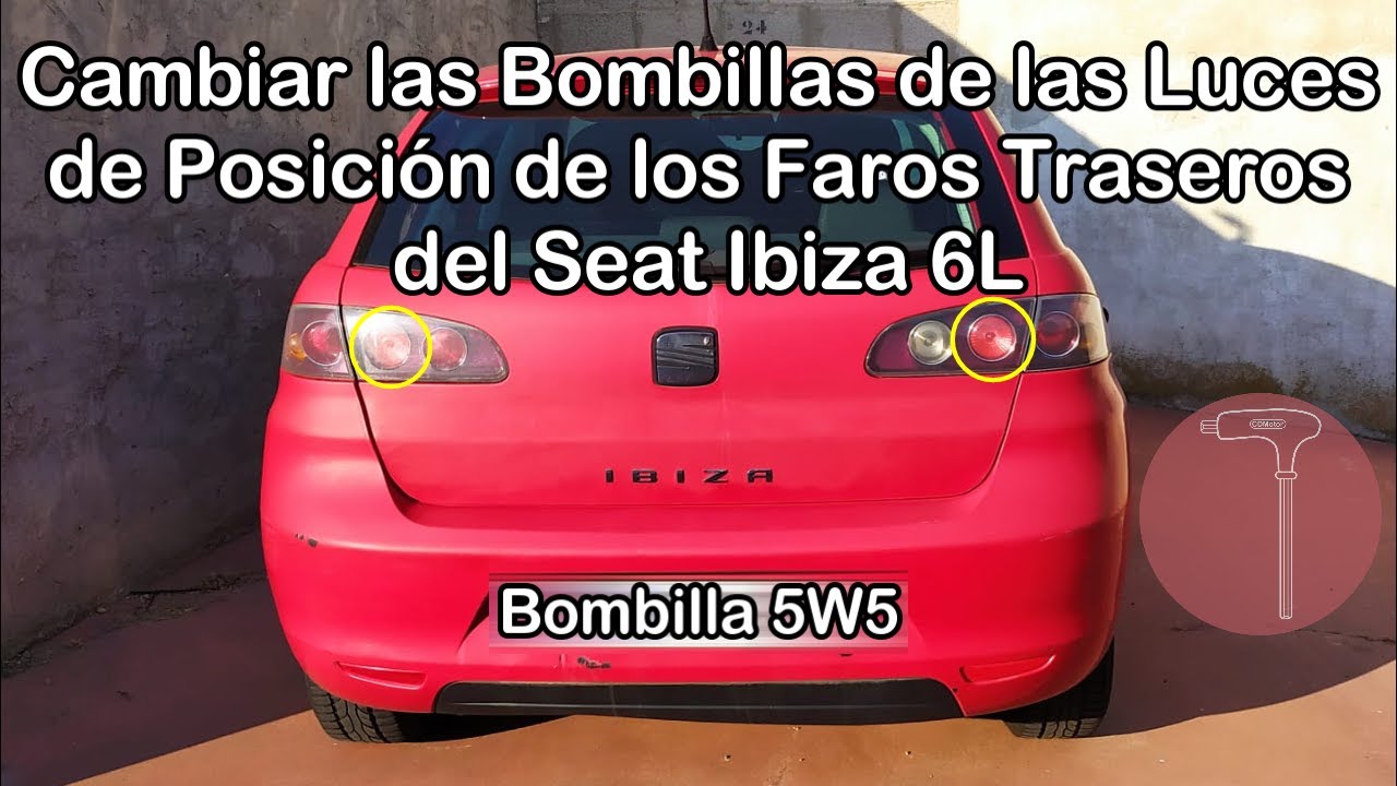 Seat Ibiza 6L Cambiar las Bombillas de las Luces de Posición de los Faros Traseros (Bombilla W5W)