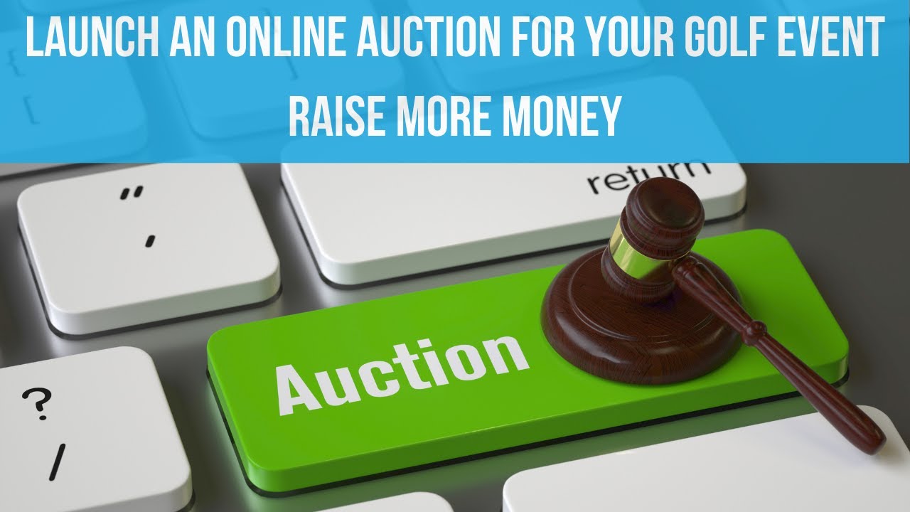 How to Launch an Online Auction for Your Golf Event