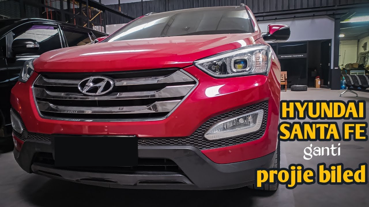 HYUNDAI SANTA FE 2013 ganti PROJIE BI-LED