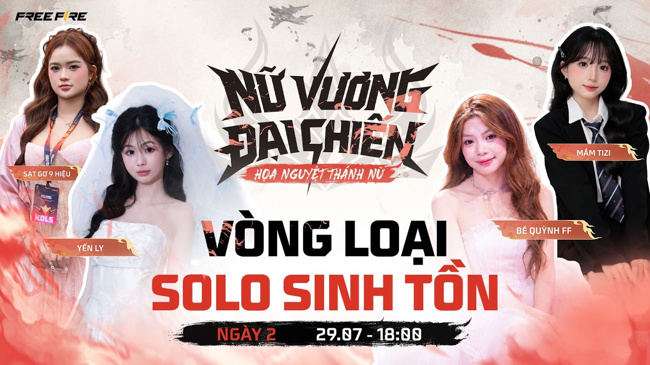 Nữ Vương Đại Chiến 2026 | V&ograve;ng Loại Sinh Tồn C&aacute; Nh&acirc;n | Ng&agrave;y 2
