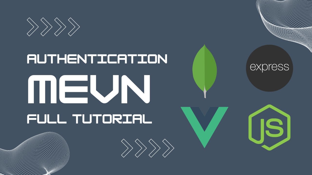 MEVN Stack User Authentication - Full Tutorial