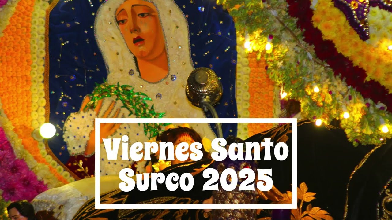 Viernes Santo Surco 2025 ‐ Canal Fs