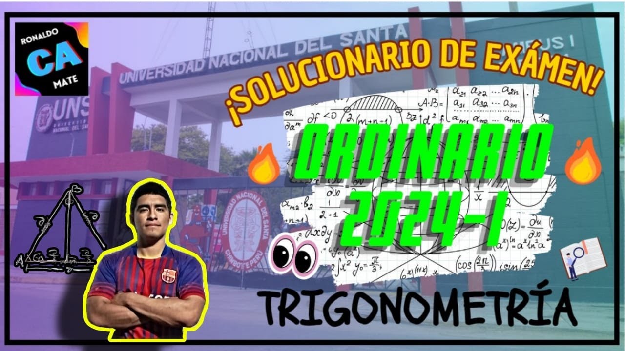 🔴 TRIGONOMETRÍA ⚡ SOLUCIONARIO EXAMEN ORDINARIO UNS 2024 I - Universidad Nacional Del Santa