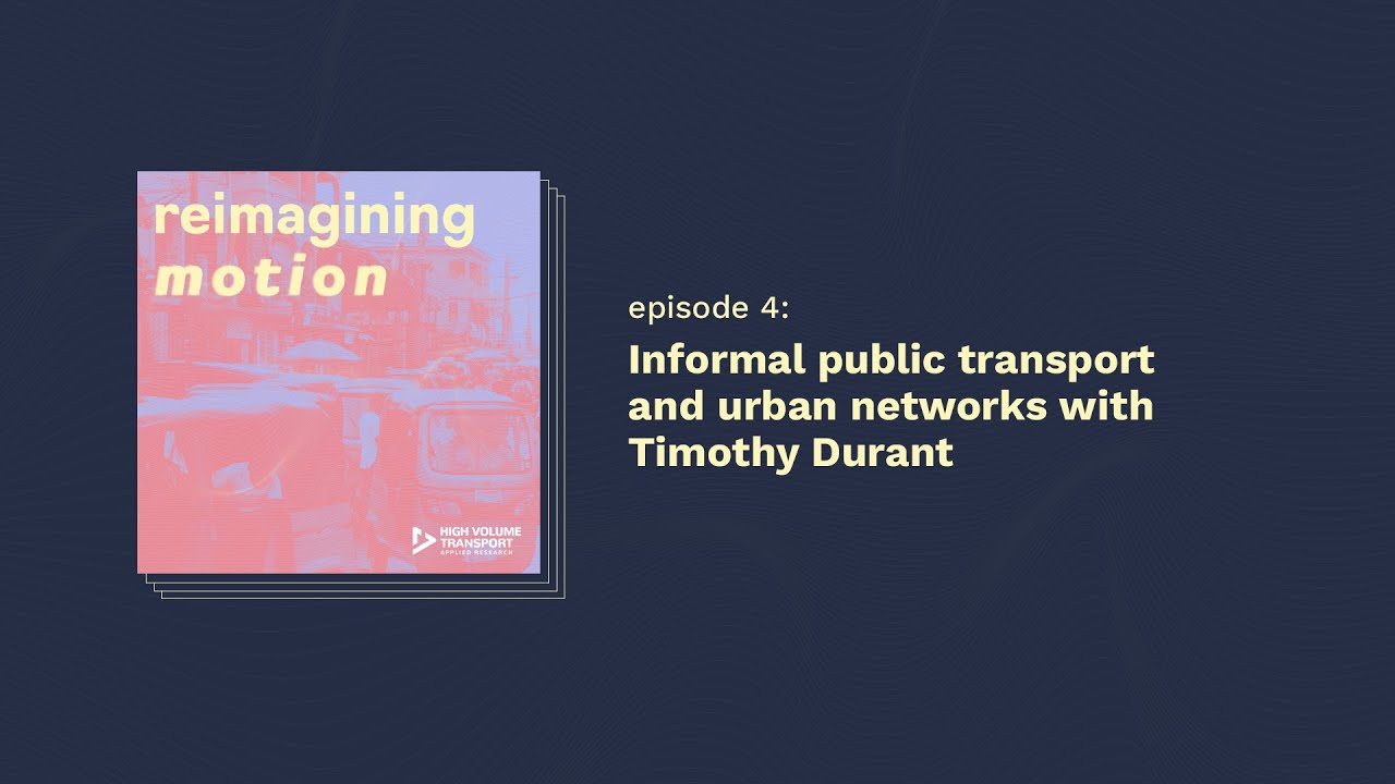 Informal public transport and urban networks with Timothy Durant